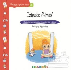 Pedagojik Öyküler - İzinsiz Alma!
