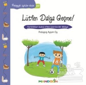 Pedagojik Öyküler - Lütfen Dalga Geçme!
