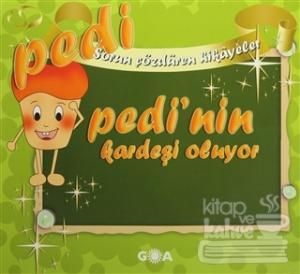 Pedi'nin Kardeşi Oluyor