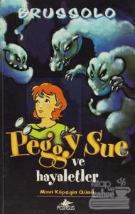 Peggy Sue ve Hayaletler - Mavi Köpeğin Günü