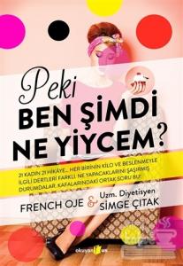 Peki Ben Şimdi Ne Yiycem?