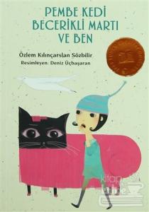 Pembe Kedi Becerikli Martı ve Ben