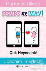 Pembe ve Mavi - Çok Heyecanlı! (Ciltli)