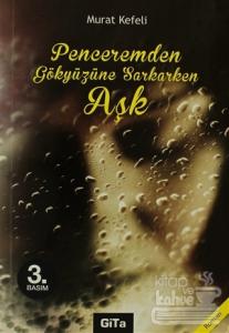 Penceremden Gökyüzüne Sarkarken Aşk