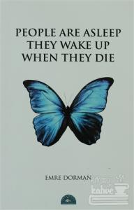 People Are Asleep They Wake Up When They Die