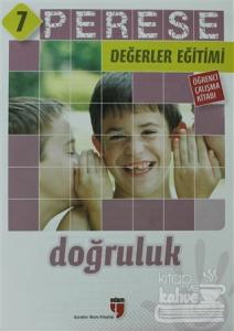 Perese Değerler Eğitimi 7: Doğruluk (Öğrenci Çalışma Kitabı)