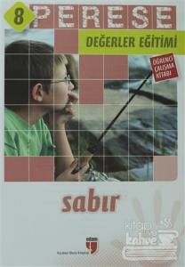 Perese Değerler Eğitimi 8: Sabır (Öğrenci Çalışma Kitabı)