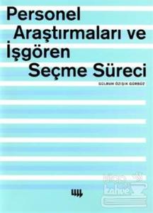 Personel Araştırmaları ve İşgören Seçme Süreci