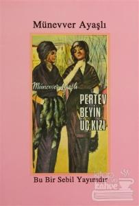 Pertev Beyin Üç Kızı