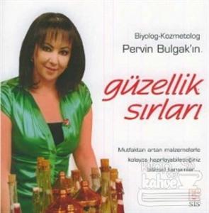 Pervin Bulgak'ın Güzellik Sırları