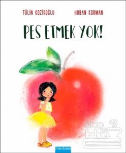 Pes Etmek Yok! (Ciltli)