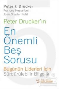 Peter Drucker'ın En Önemli Beş Sorusu