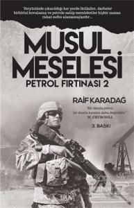 Petrol Fırtınası 2 - Musul Meselesi