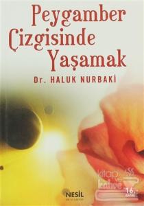 Peygamber Çizgisinde Yaşamak
