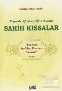 Peygamber Efendim'izin Dilinden Sahih Kıssalar