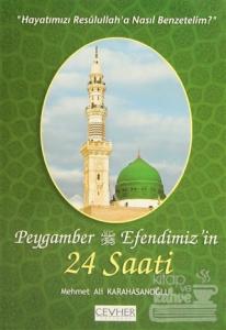 Peygamber Efendimiz'in 24 Saati