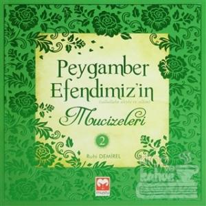 Peygamber Efendimiz'in Mucizeleri - 2