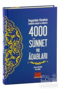 Peygamber Efendimiz Sallallahu Aleyhi ve Sellem'in 4000 Sünnet ve Adabları (Ciltli)