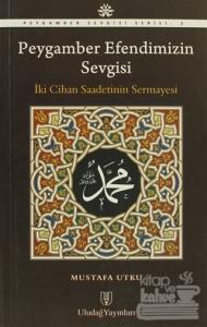 Peygamber Efendimizin Sevgisi