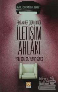 Peygamber Ölçülerinde İletişim Ahlakı