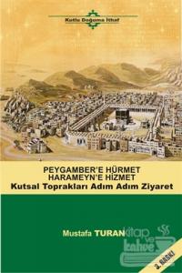 Peygamber'e Hürmet Haremeyn'e Hizmet
