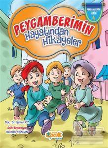 Peygamberimin Hayatından Hikayeler