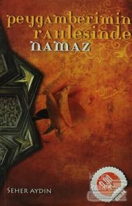 Peygamberimin Rahlesinde Namaz