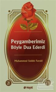 Peygamberimiz Böyle Dua Ederdi