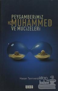 Peygamberimiz Hz. Muhammed (s.a.v.)  ve Mucizeleri