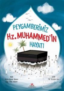 Peygamberimiz Hz. Muhammed'in Hayatı