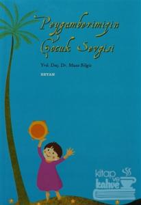 Peygamberimizin Çocuk Sevgisi