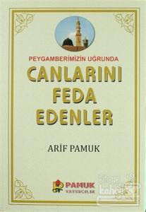 Peygamberimiz Uğrunda Canlarını Feda Edenler