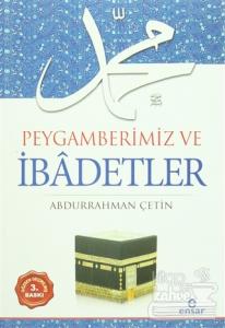 Peygamberimiz ve İbadetler