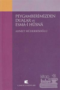 Peygamberimizden Dualar ve Esma-i Hüsna