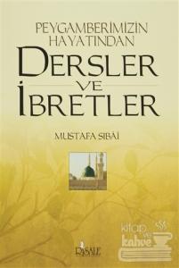 Peygamberimizin Hayatından Dersler ve İbretler