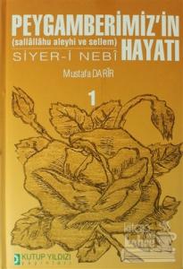 Peygamberimiz'in (Sallallahu Aleyhi ve Sellem) Hayatı Siyer- i Nebi (Cilt 1) (Ciltli)
