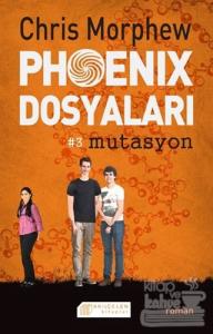 Phoenix Dosyaları 3 : Mutasyon