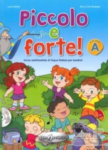 Piccolo e forte! A + CD (Çocuklar için İtalyanca)