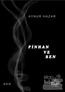 Pinhan ve Ben