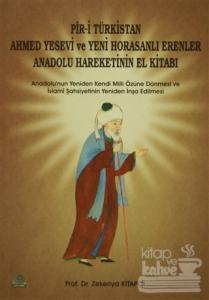 Pir-i Türkistan Ahmed Yesevi ve Yeni Horasanlı Erenler