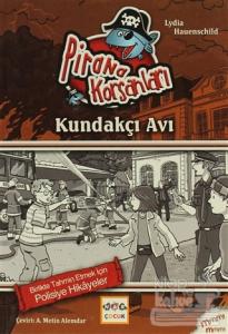 Pirana Korsanları: Kundakçı Avı