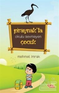 Piraynak'la Okulu Sevmeyen Çocuk