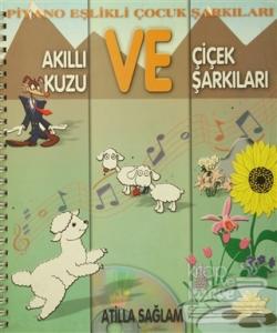 Piyano Eşlikli Çocuk Şarkıları : Akıllı Kuzu ve Çiçek Şarkıları