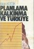 Planlama, Kalkınma ve Türkiye