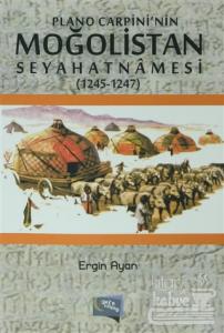 Plano Carpini'nin Moğolistan Seyahatnamesi (1245-1247)