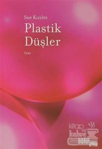 Plastik Düşler
