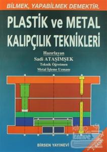 Plastik ve Metal Kalıpçılık Teknikleri