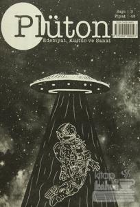Plüton Edebiyat Kültür ve Sanat Dergisi Sayı : 3