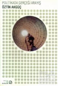 Politikada Gerçeği Arayış