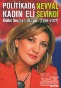 Politikada Kadın Eli  Kadın Seçmen Geliyor! (1996-2007)